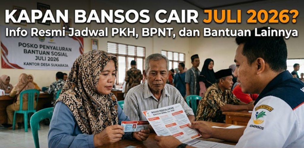 Kapan-Bansos-Cair-Juli-2026-Info-Resmi-Jadwal-PKH-BPNT-dan-Bantuan-Lainnya
