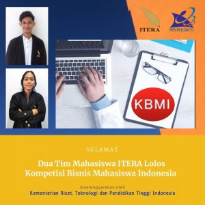 Dua Tim Mahasiswa ITERA Lolos Kompetisi Bisnis Kemenristekdikti