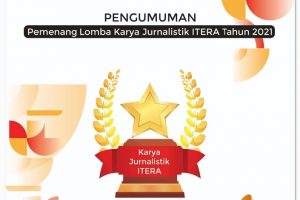 Apresiasi Jurnalis, ITERA Umumkan Pemenang Lomba Karya Jurnalistik