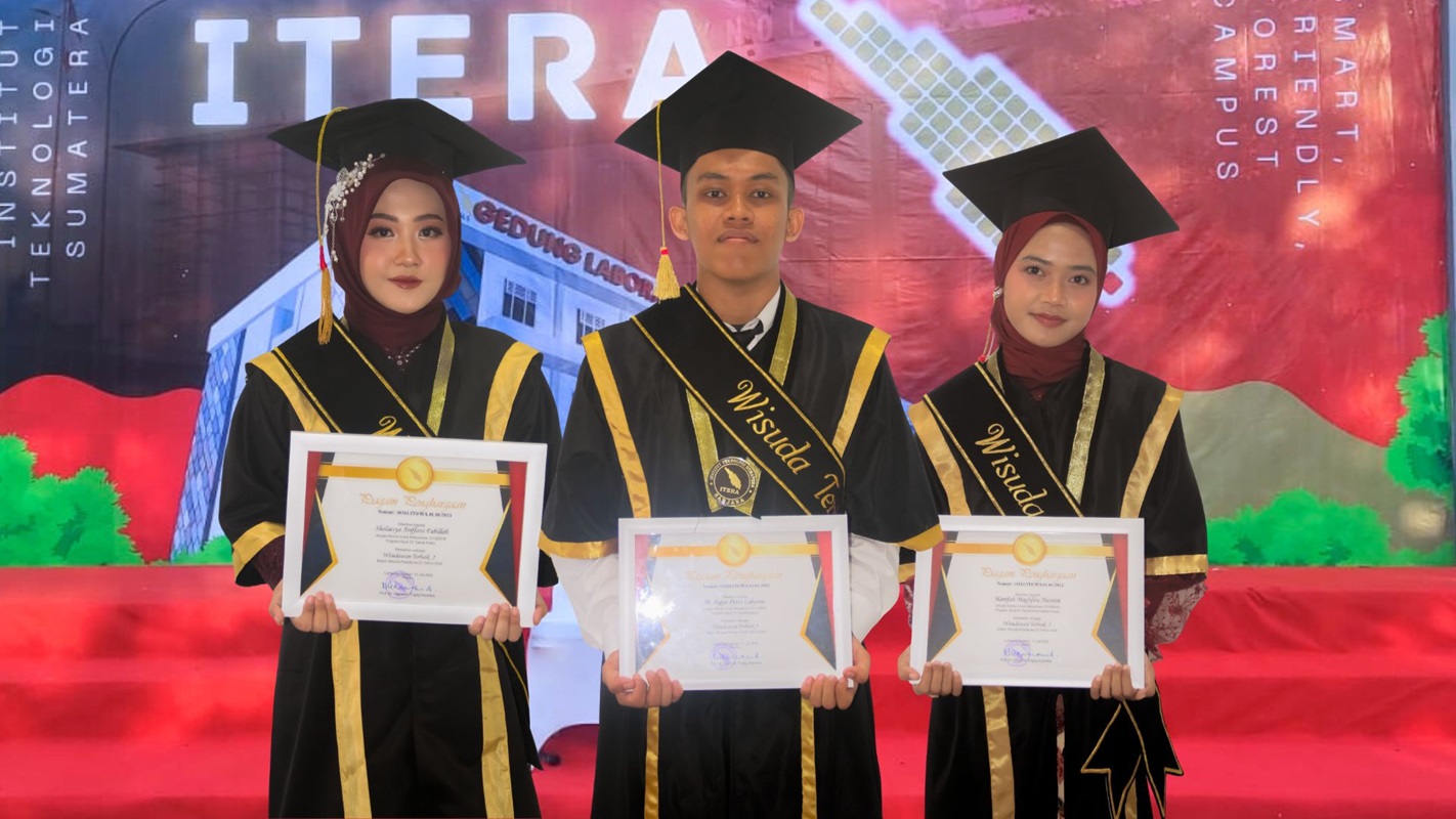 Cerita Inspiratif Tiga Wisudawan Terbaik Itera, Belajar Terstruktur Hingga Aktif Berorganisasi