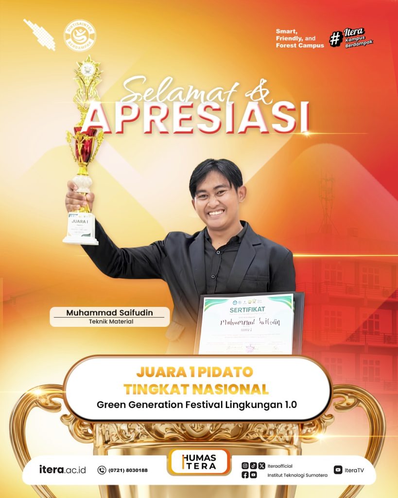 Selamat dan apresiasi kepada Muhammad Saifudin, mahasiswa Program Studi Teknik Material Itera, a