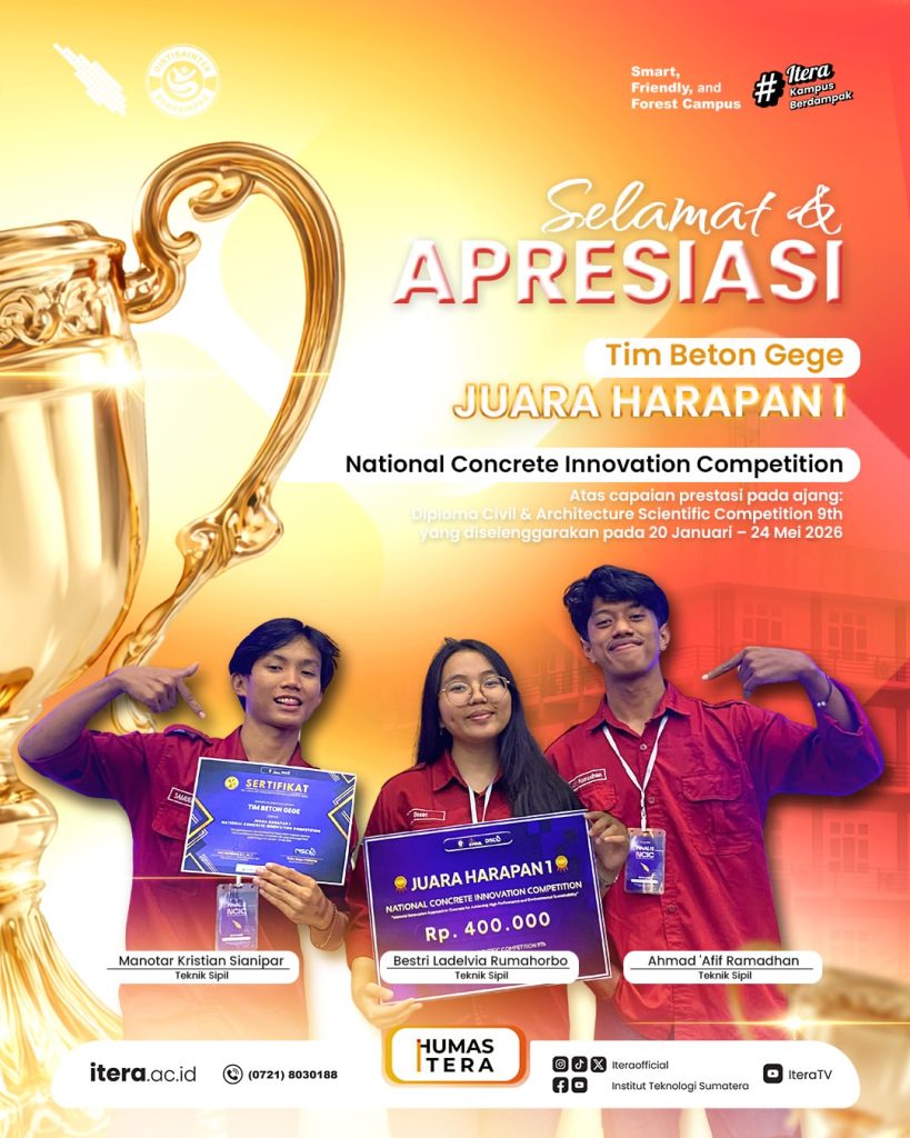 Selamat dan apresiasi kepada Tim Beton Gege mahasiswa Teknik Sipil ITERA atas raihan Juara Harap